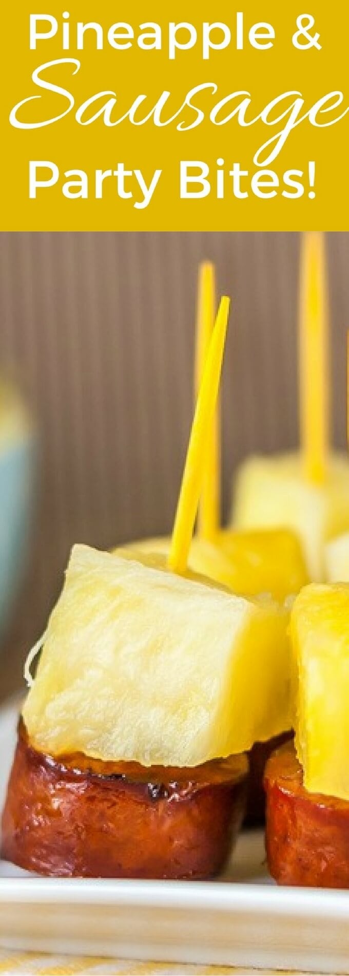 Quick Sausage and Pineapple Appetizer Bites!