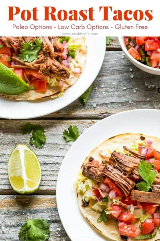 Pot Roast Taco recipe that's SO good and really easy to make in your slow cooker, crock pot or Dutch Oven! You can make it Paleo and Whole30 and low carb by leaving out the corn tortillas, It's gluten free #glutenfree #lowcarb #paleo #tacos #whole30 #potroast #chuckroast #mexicanpotroast 