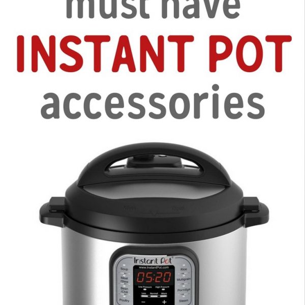 My 'must have' Instant Pot accessories that will make your pressure cooking life much easier.