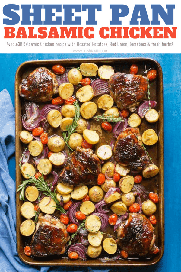 You need to try my delicious, easy, sheet pan Paleo Balsamic Chicken recipe with Roasted Potatoes, Red Onion, Tomatoes & fresh herbs! You can cook it on one pan in the oven in an hour or less | #paleo #whole30 #w30 #sheetpan #onepan #bakedchicken #roastchicken #glutenfree #easychickendinner #chickendinner