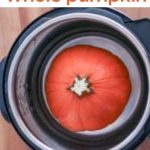 How to Cook Pressure Cooker Pumpkin (WHOLE in 15 minutes!)